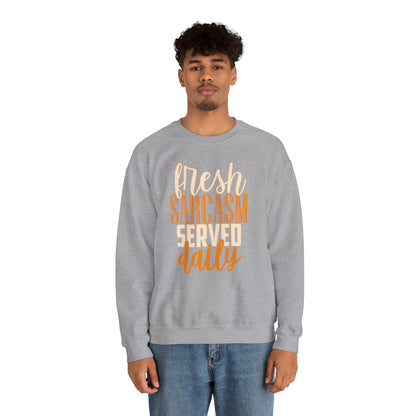 Fresh Sarcasm Served Daily Crewneck Sweatshirt