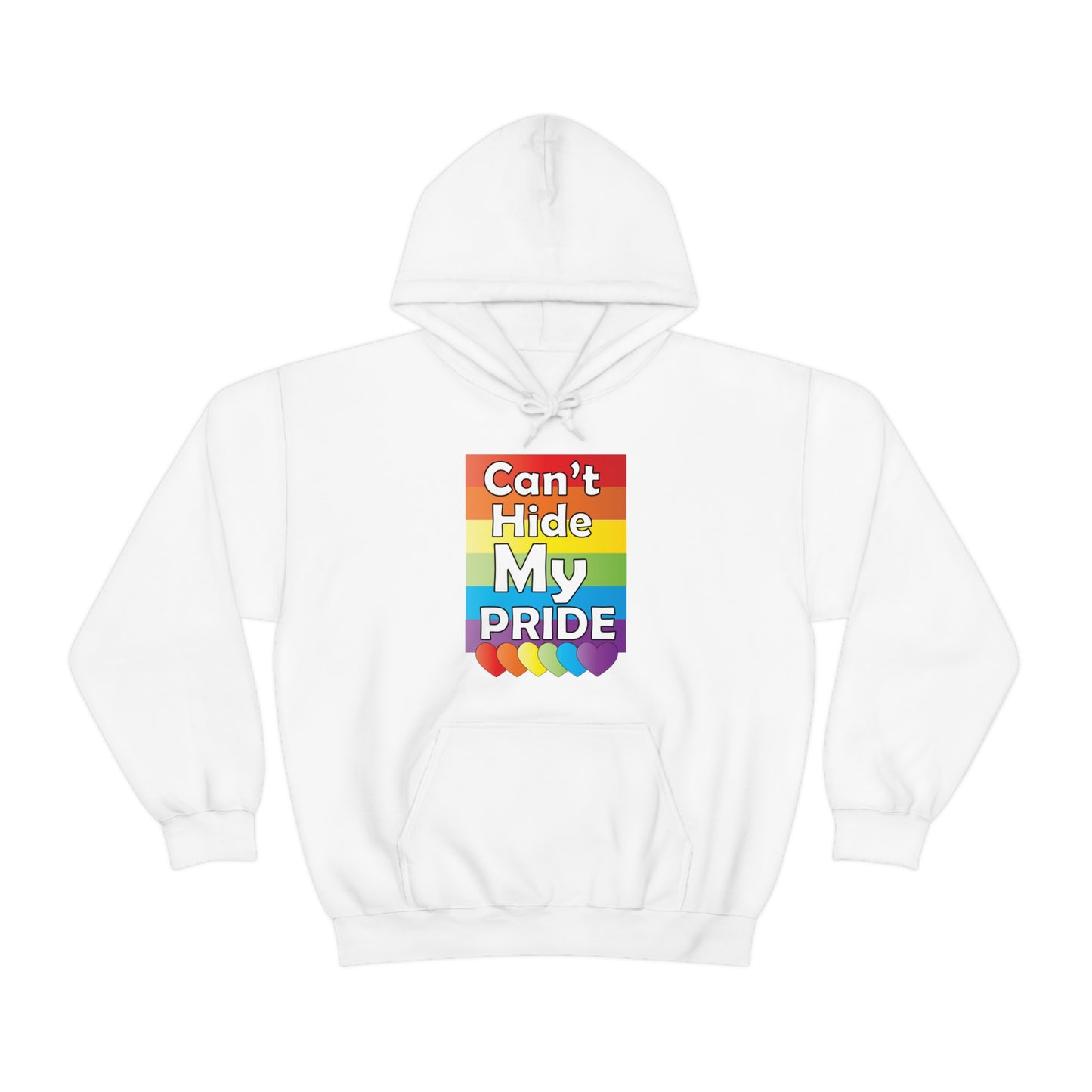 Can't hide my PRIDE Hoodie