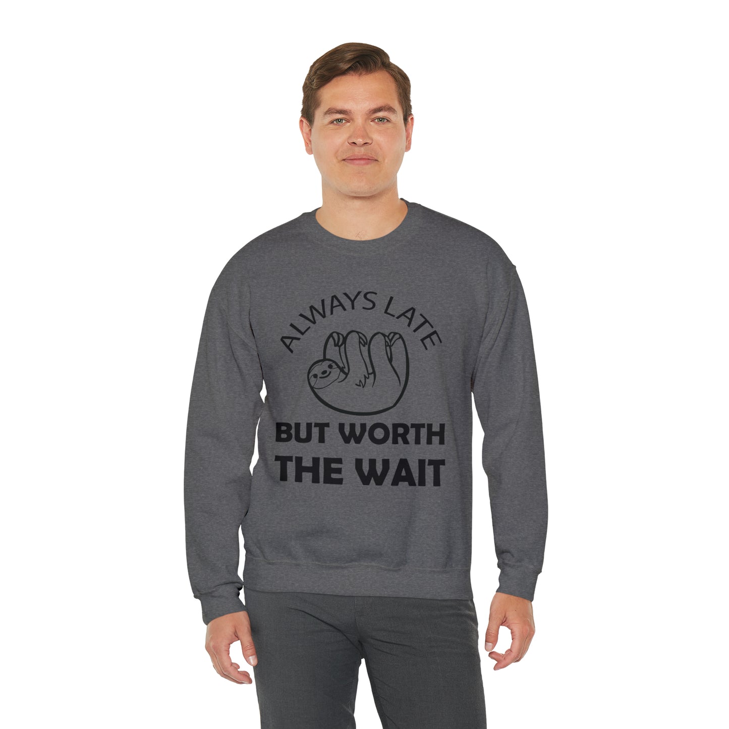 Always Late Sloth Crewneck Sweatshirt