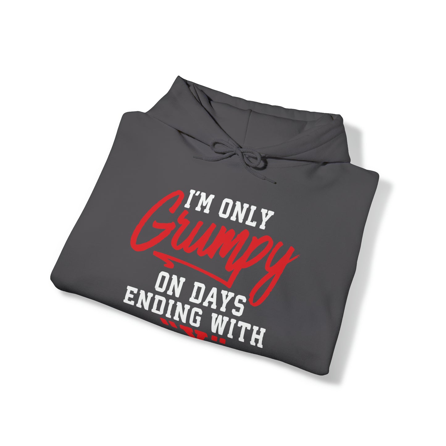 Grumpy everyday Hoodie