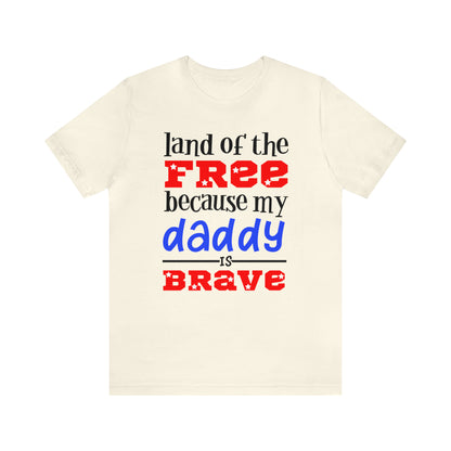 My daddy was brave T-Shirt