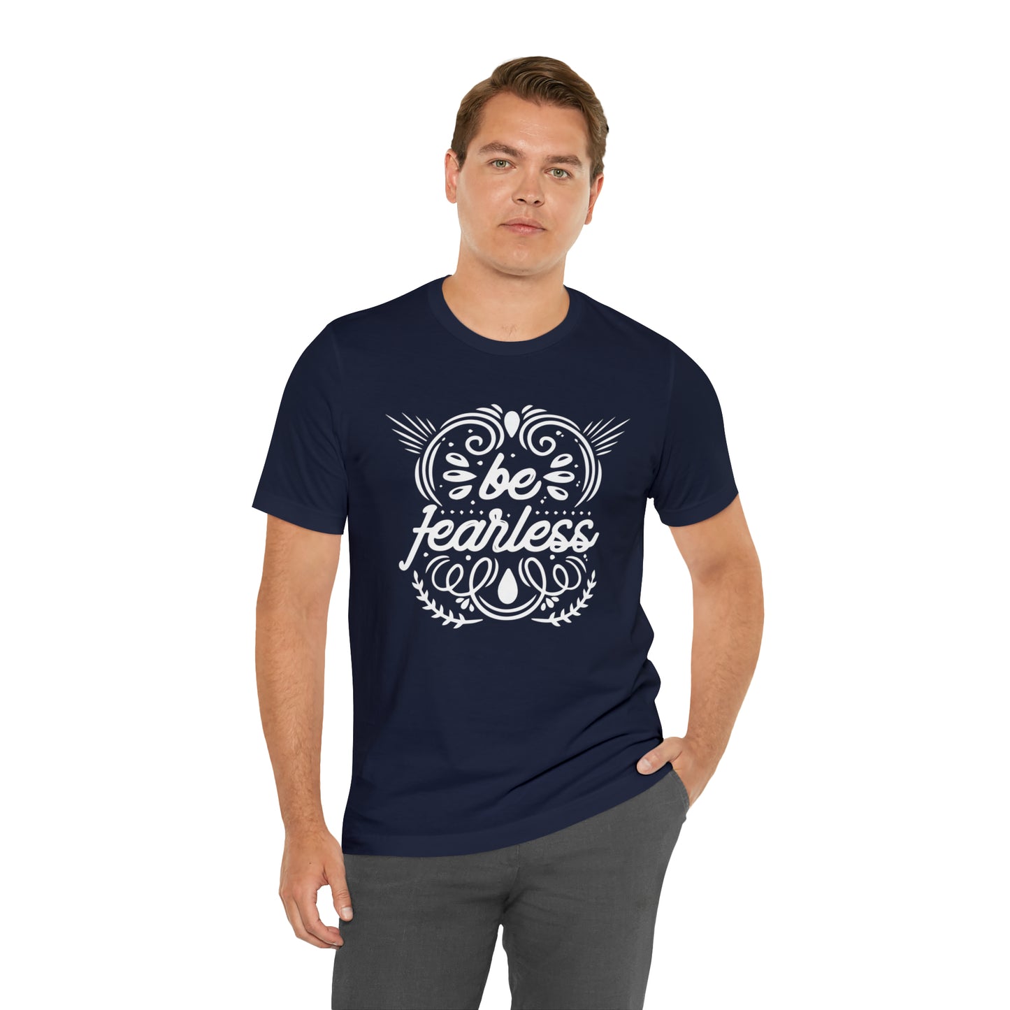 Be fearless T-Shirt