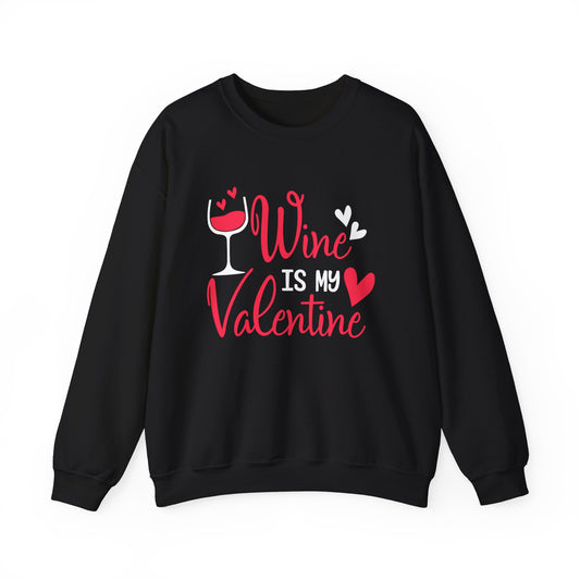 Wine Is My Valentine Crewneck Sweatshirt