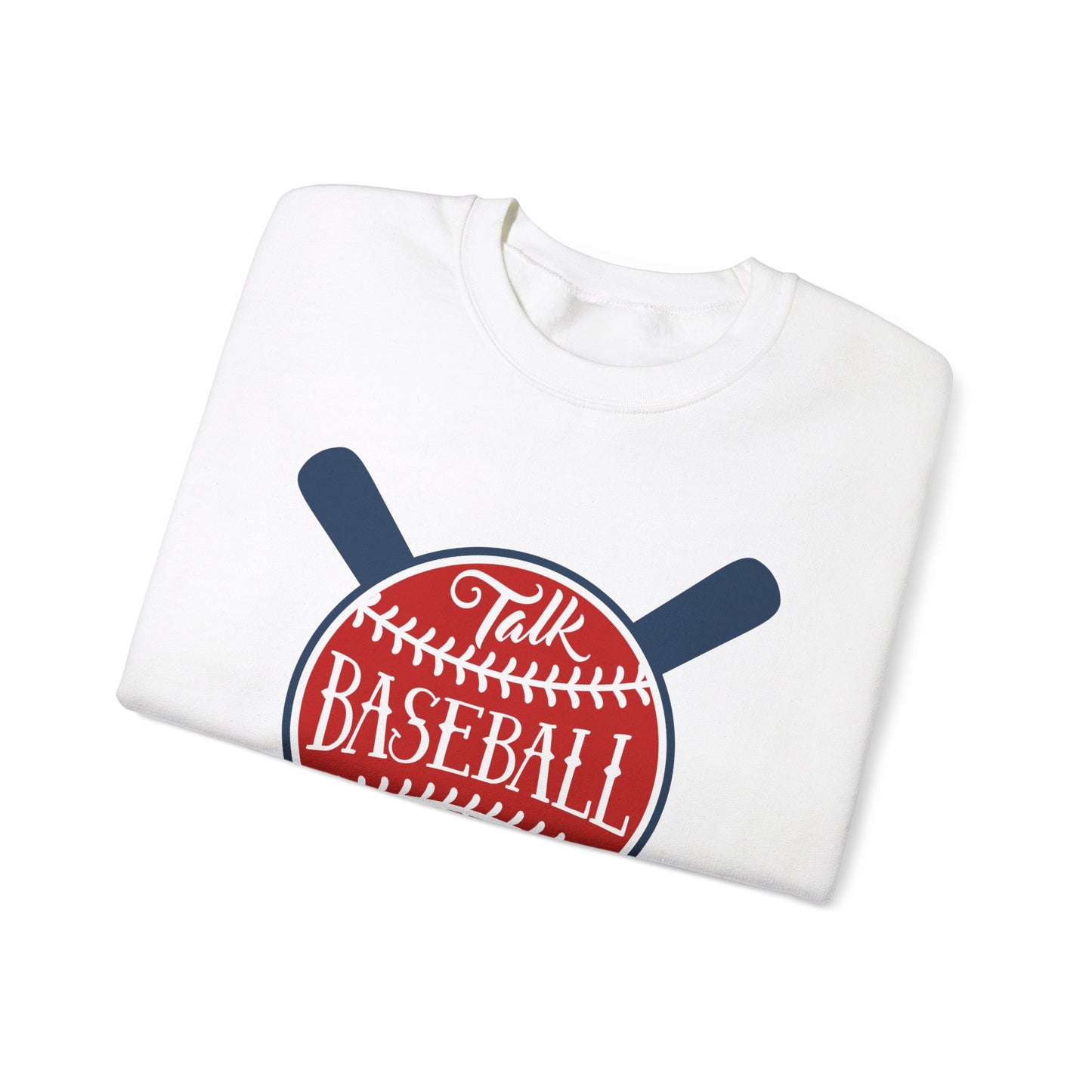 Talk Baseball to Me Crewneck Sweatshirt