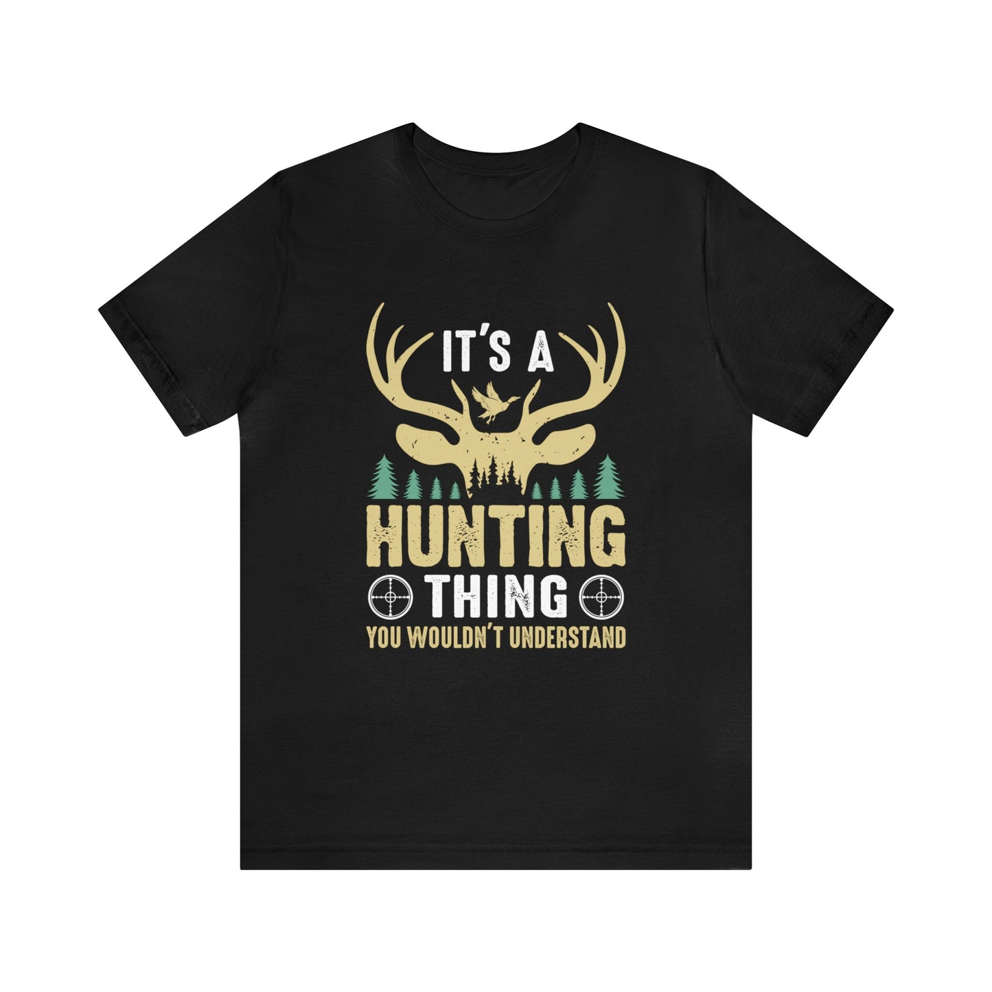 It's a hunting thing T-Shirt