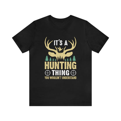 It's a hunting thing T-Shirt