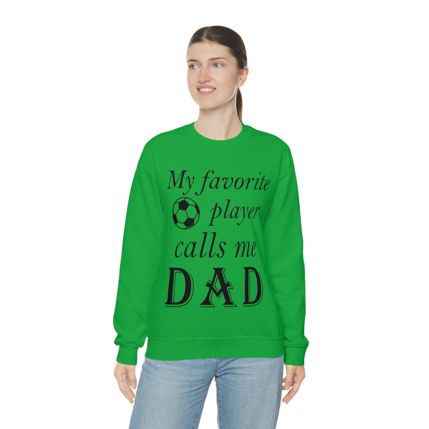 My Favorite Soccer Player Calls Me Dad Crewneck Sweatshirt