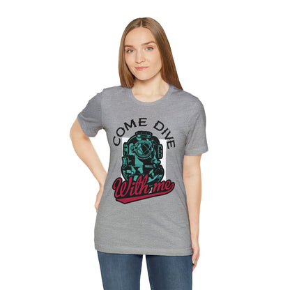 Come dive with me T-Shirt