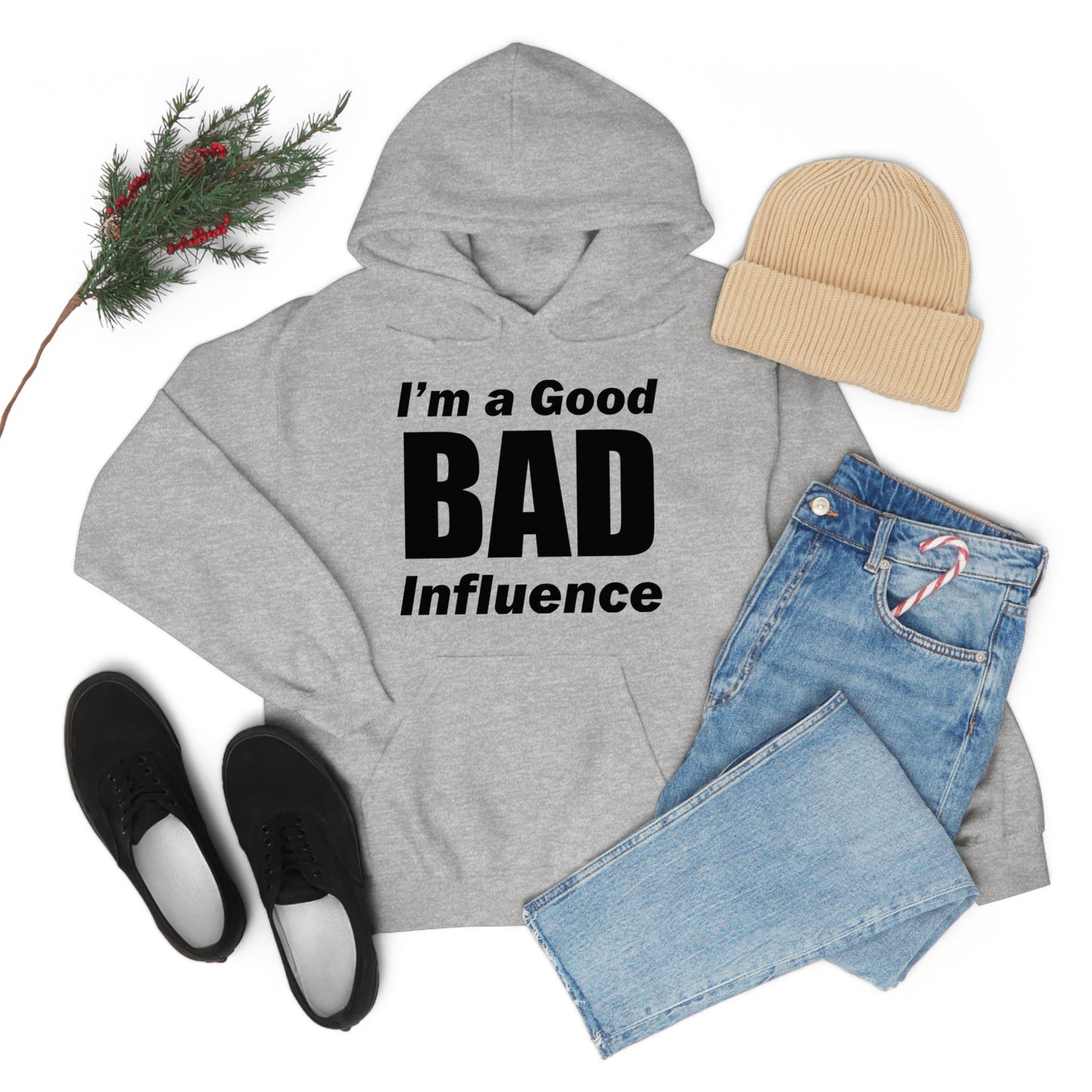 I'm a good bad influence Hoodie