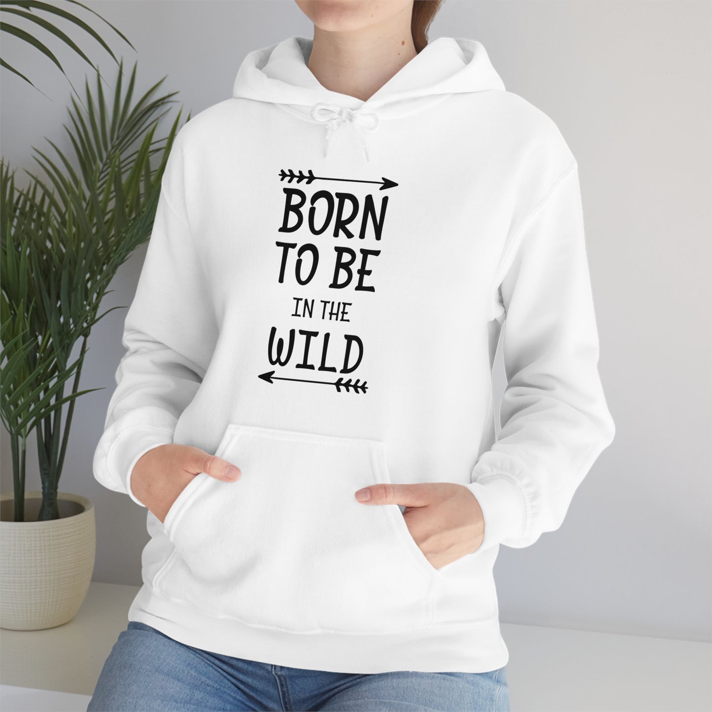 Born To Be In The Wild Hoodie