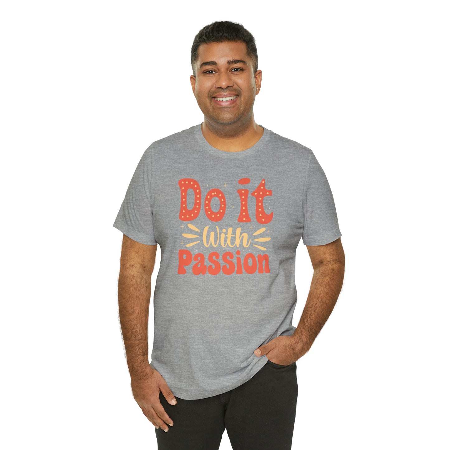 Do It with Passion T-Shirt