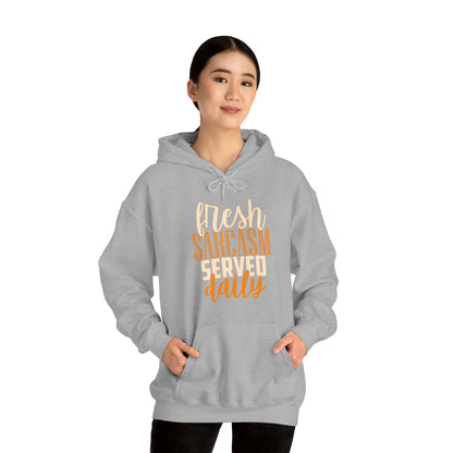 Fresh Sarcasm Served Daily Hoodie