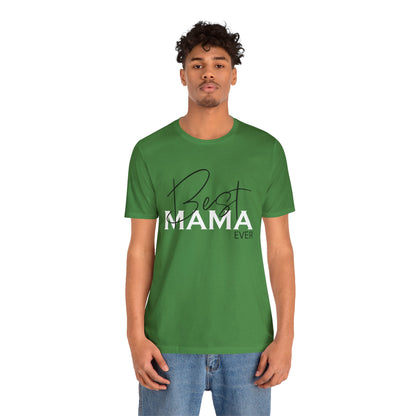 Best Mama ever T-Shirt