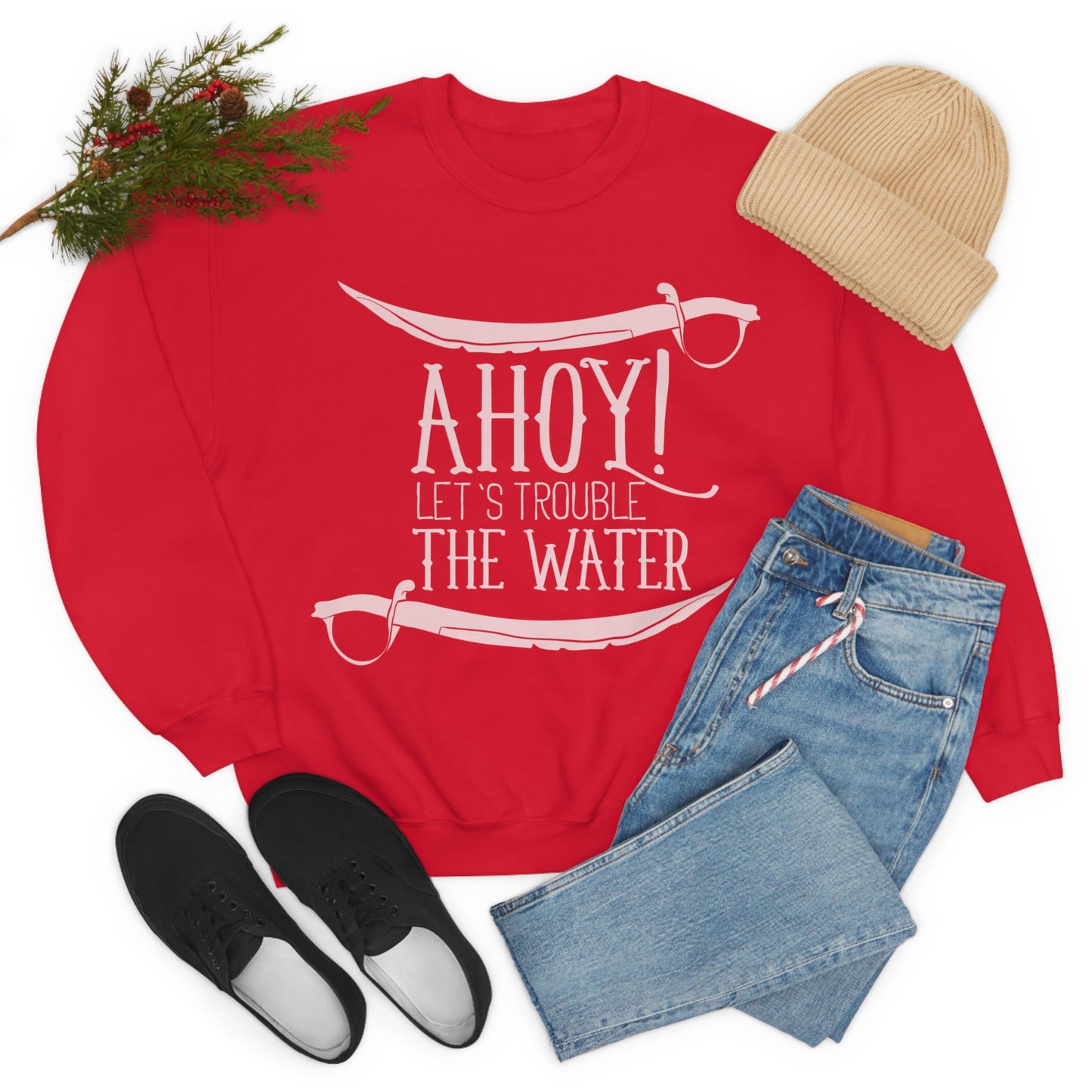 Ahoy! Let's Trouble The Water Crewneck Sweatshirt