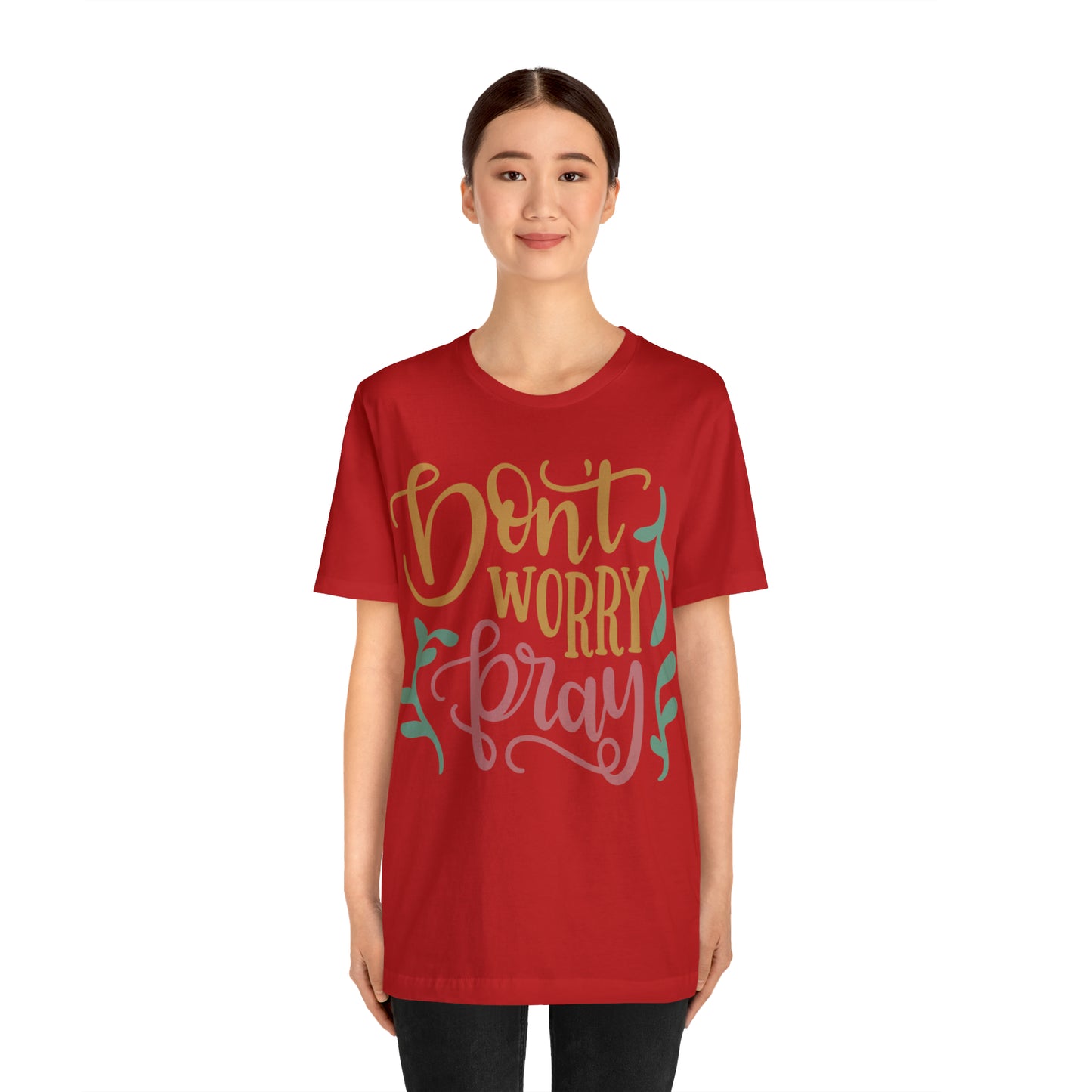 Don't worry pray T-Shirt