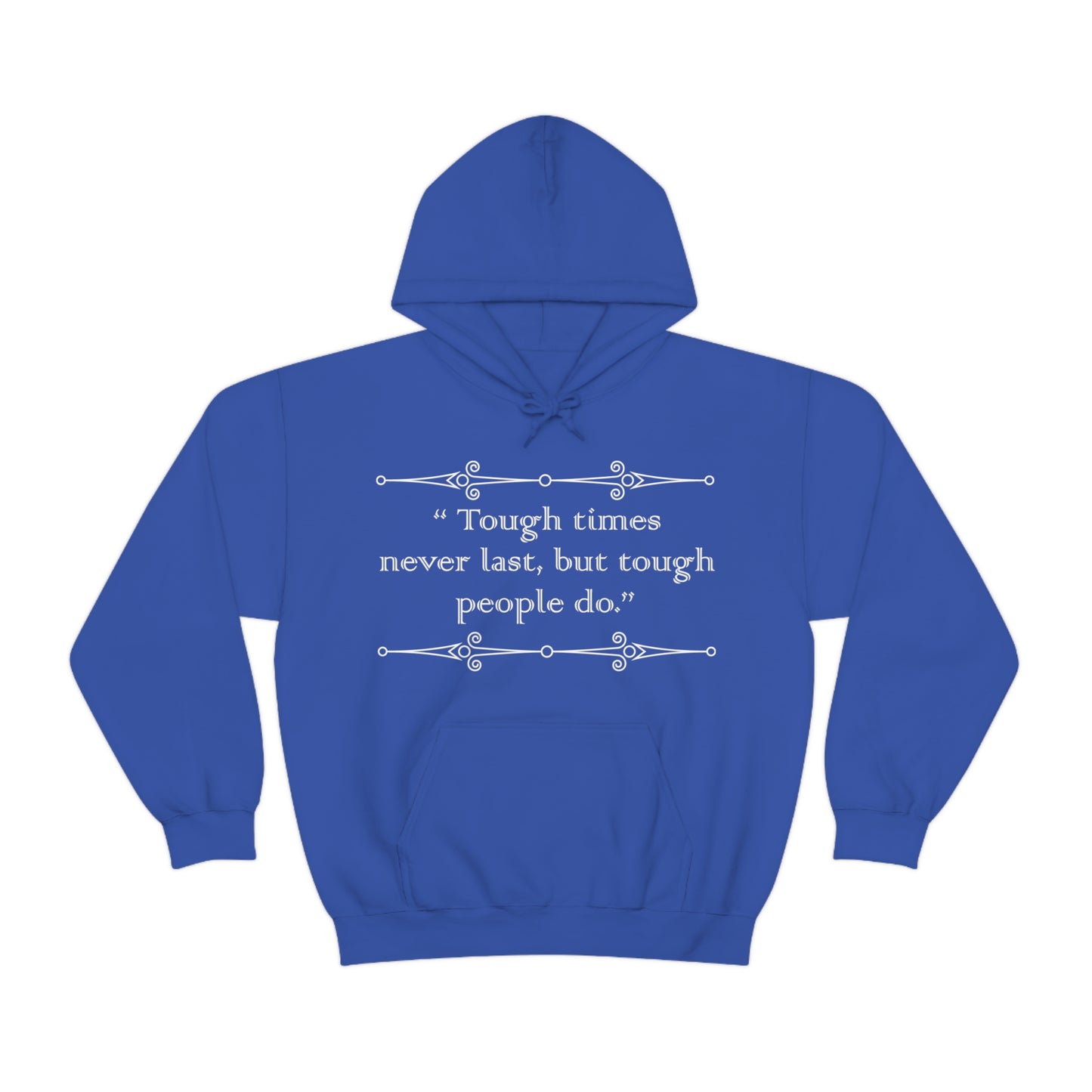 Tough times never last Hoodie