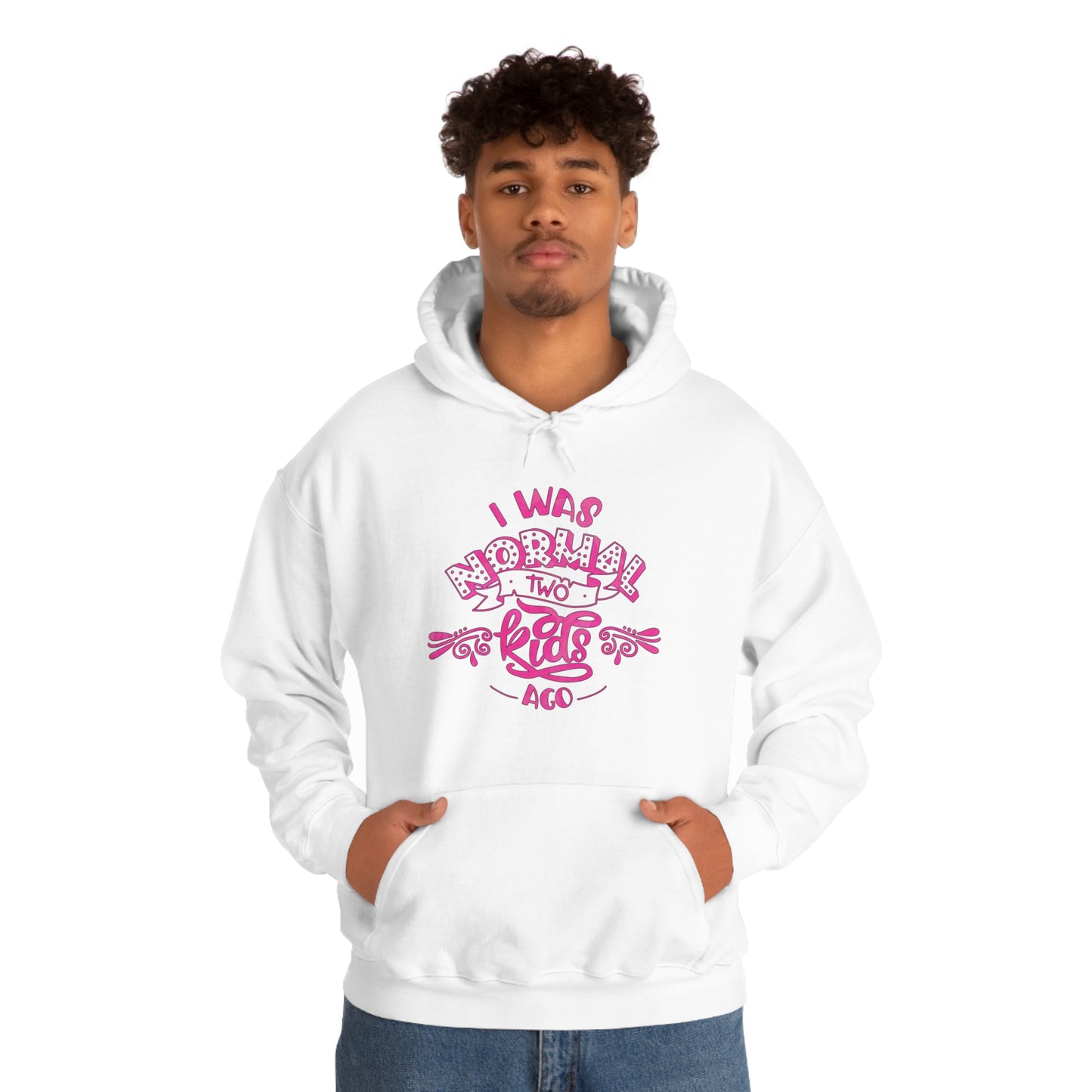 I Was Normal Two Kids Ago Hoodie