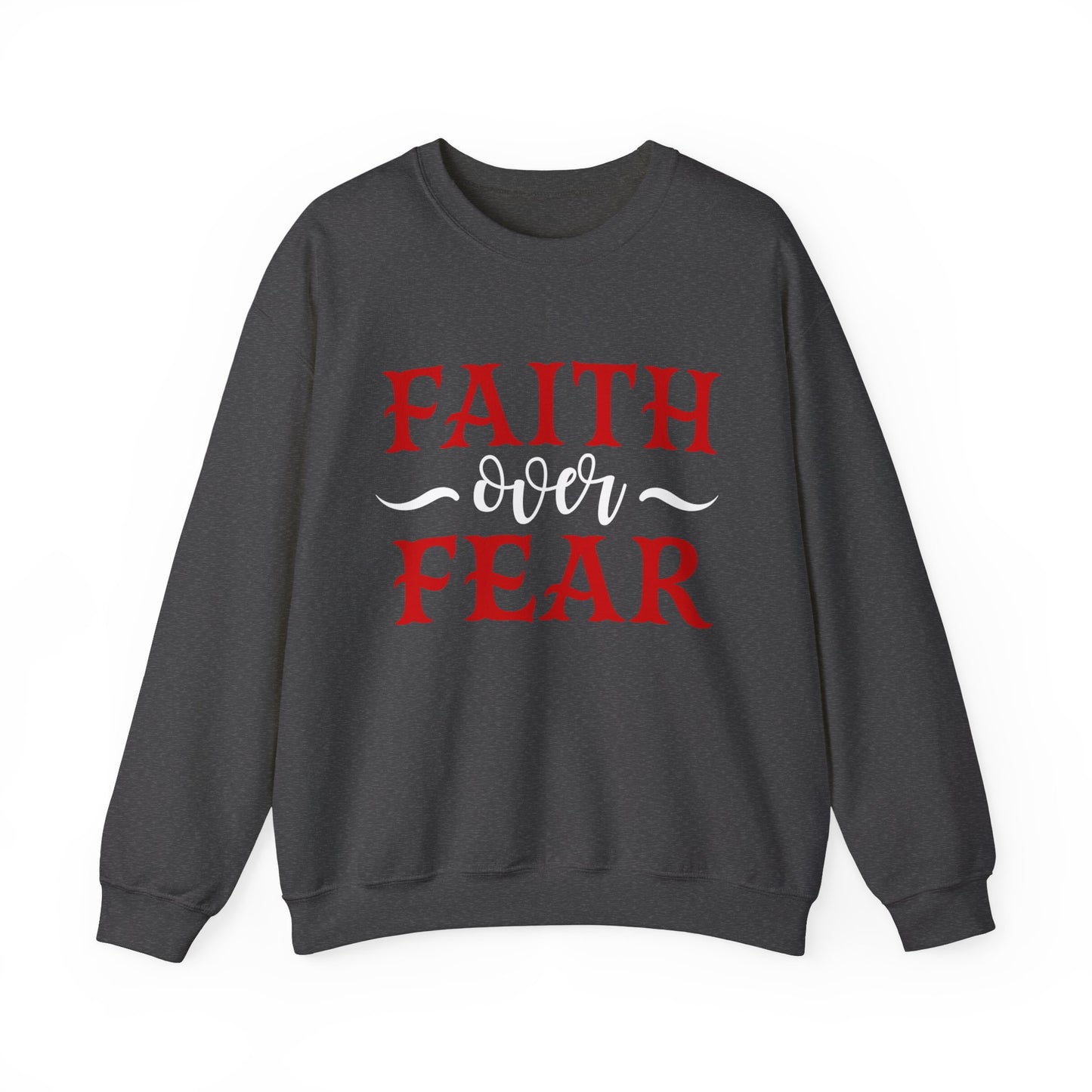 Faith Over Fear Crewneck Sweatshirt