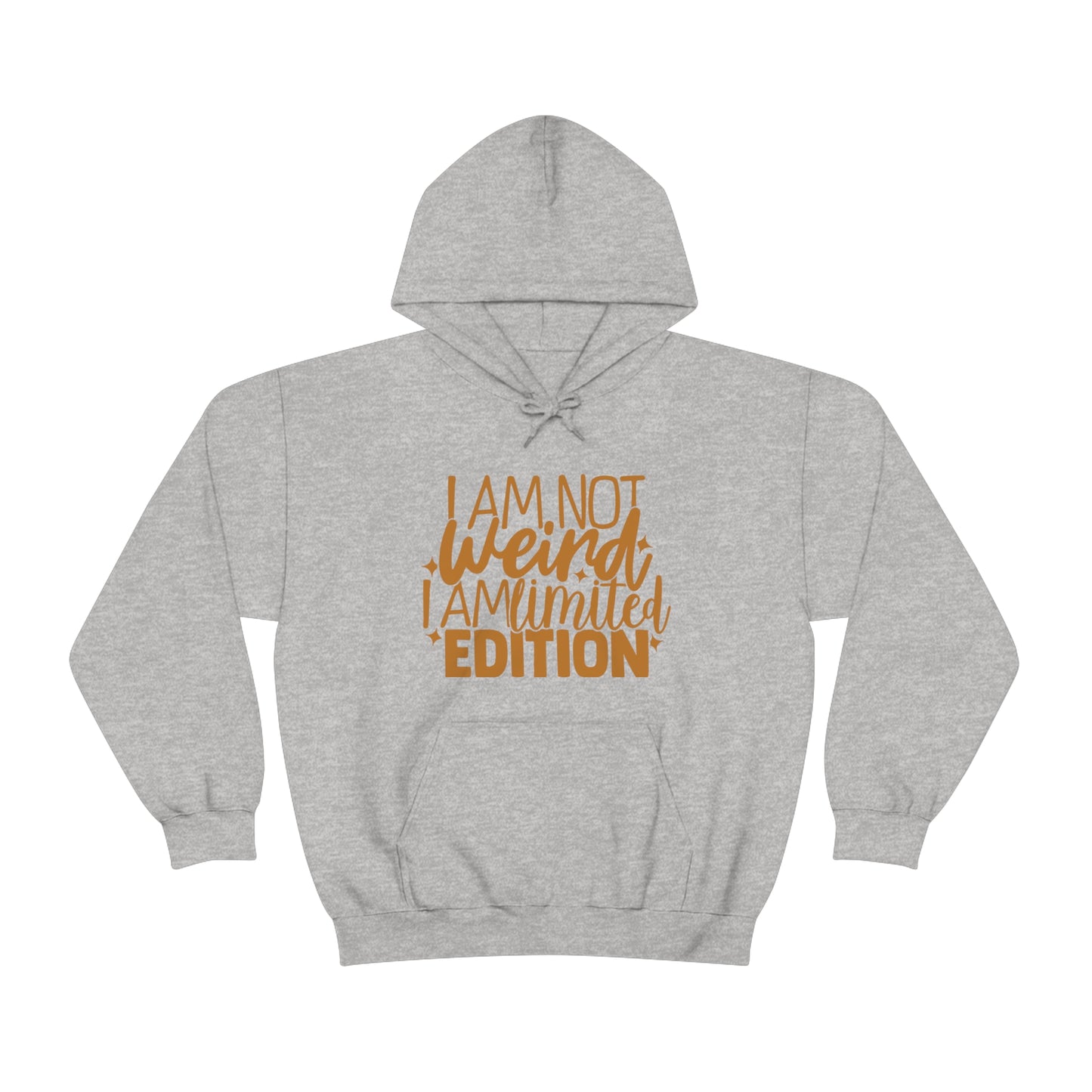 I Am Not Weird I Am Limited Edition Hoodie