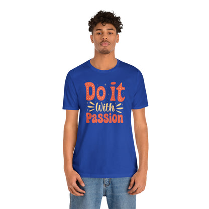 Do It with Passion T-Shirt