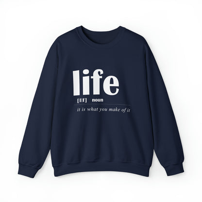 Life definition Crewneck Sweatshirt