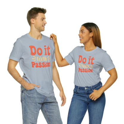 Do It with Passion T-Shirt