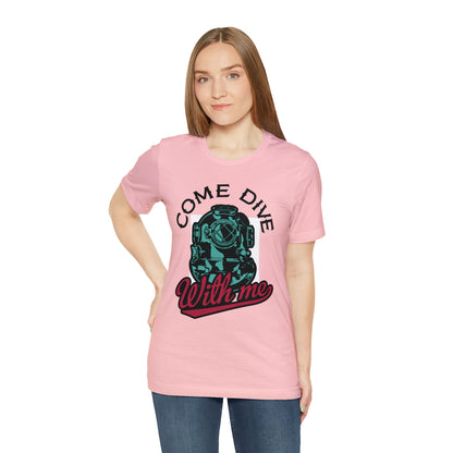 Come dive with me T-Shirt