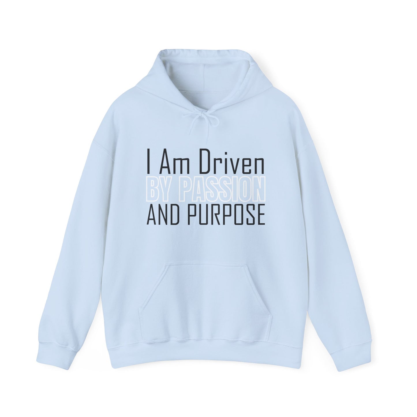 Driven by passion and purpose Hoodie