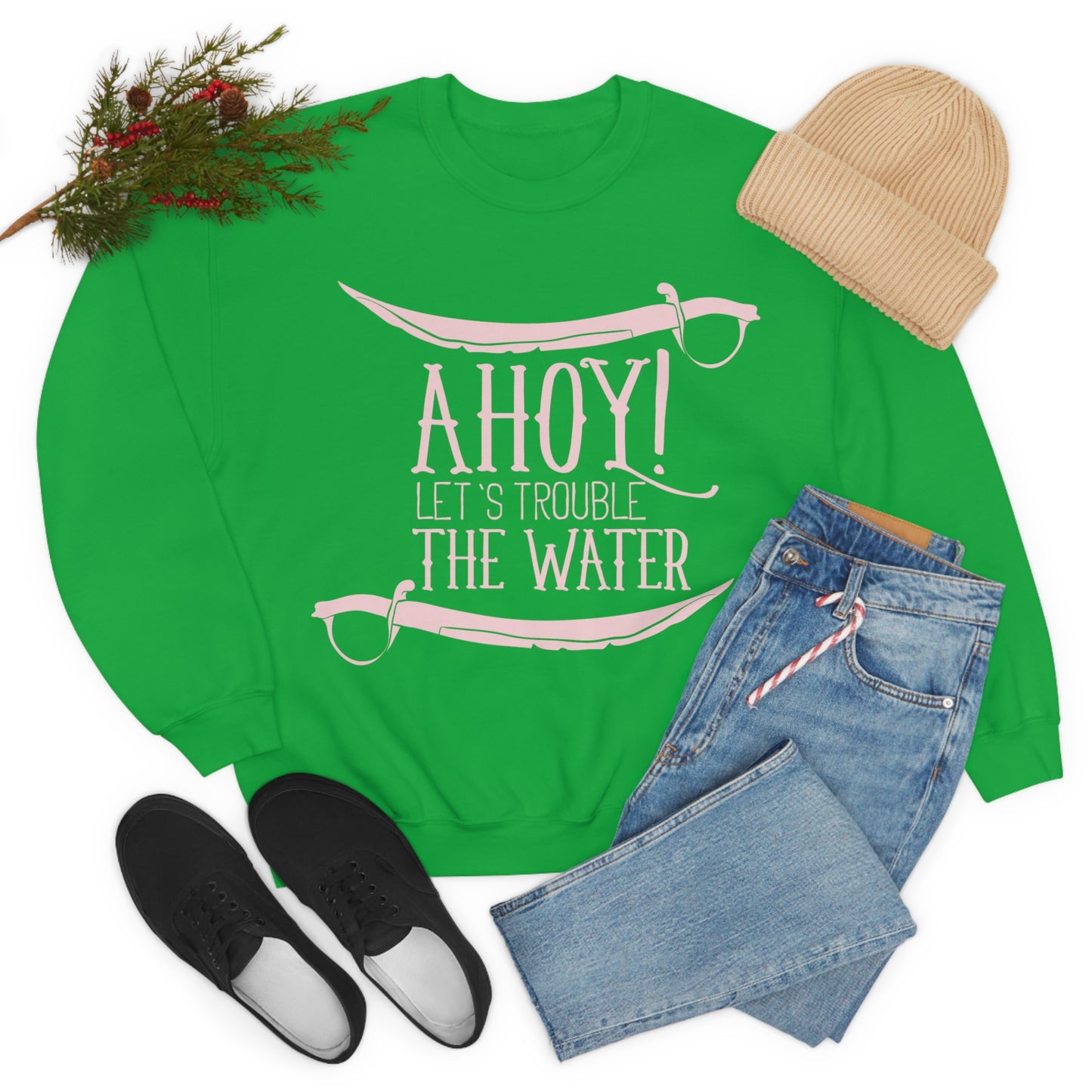 Ahoy! Let's Trouble The Water Crewneck Sweatshirt