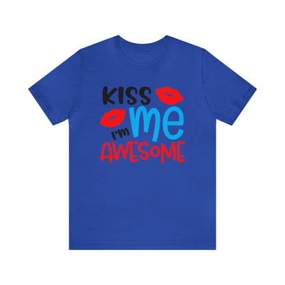 Kiss Me I'm Awesome T-Shirt