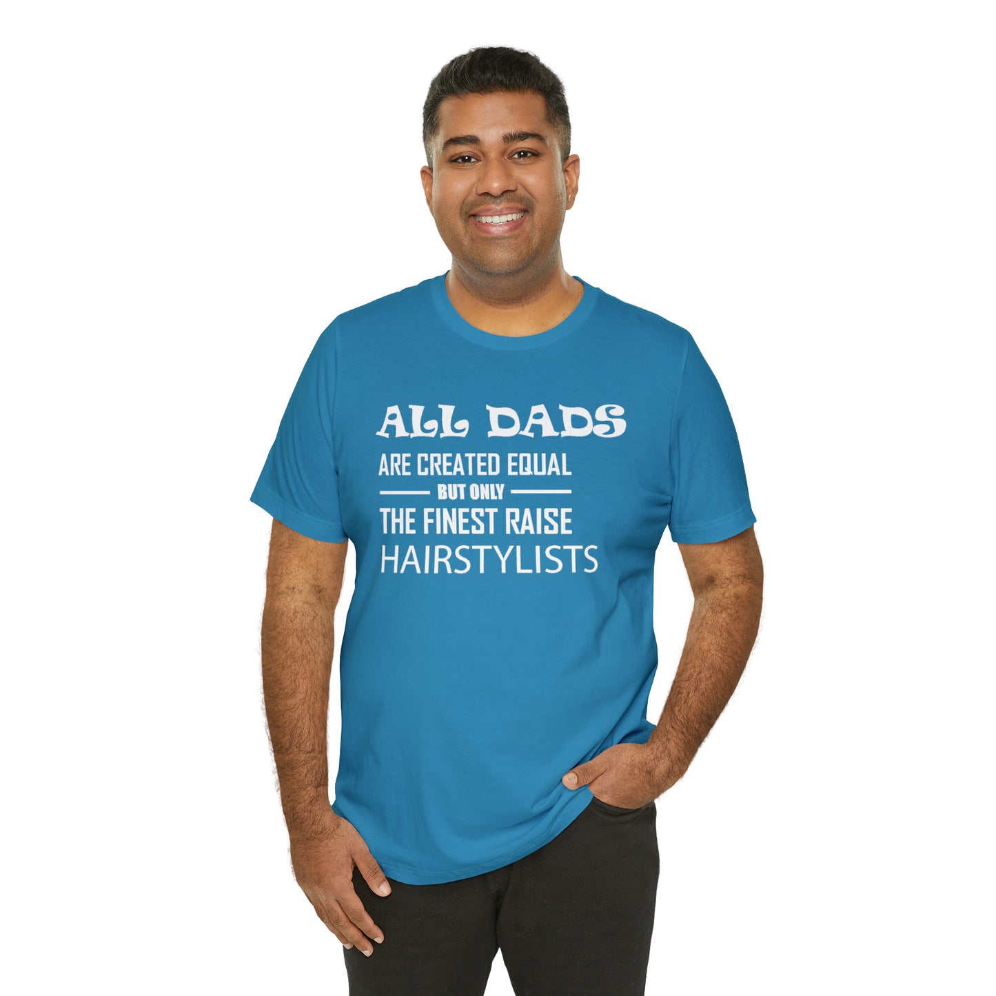 Dads Raise Hairstylist T-Shirt