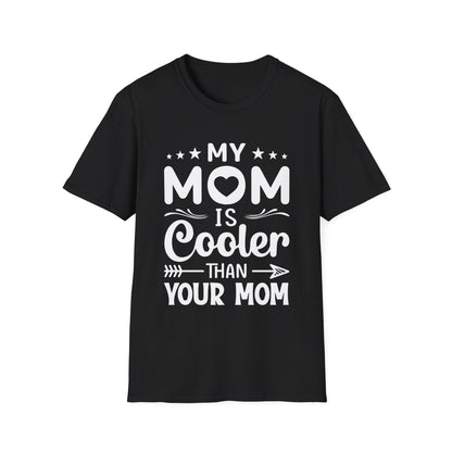 My Mom is cooler than yours T-Shirt