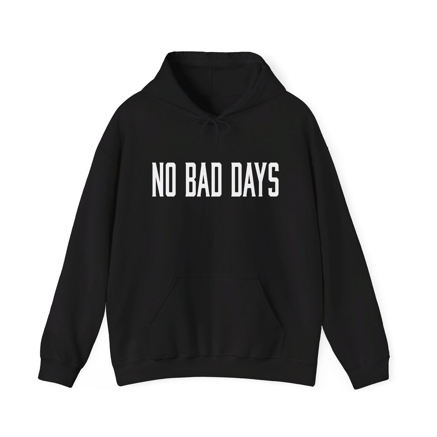 No Bad days Hoodie