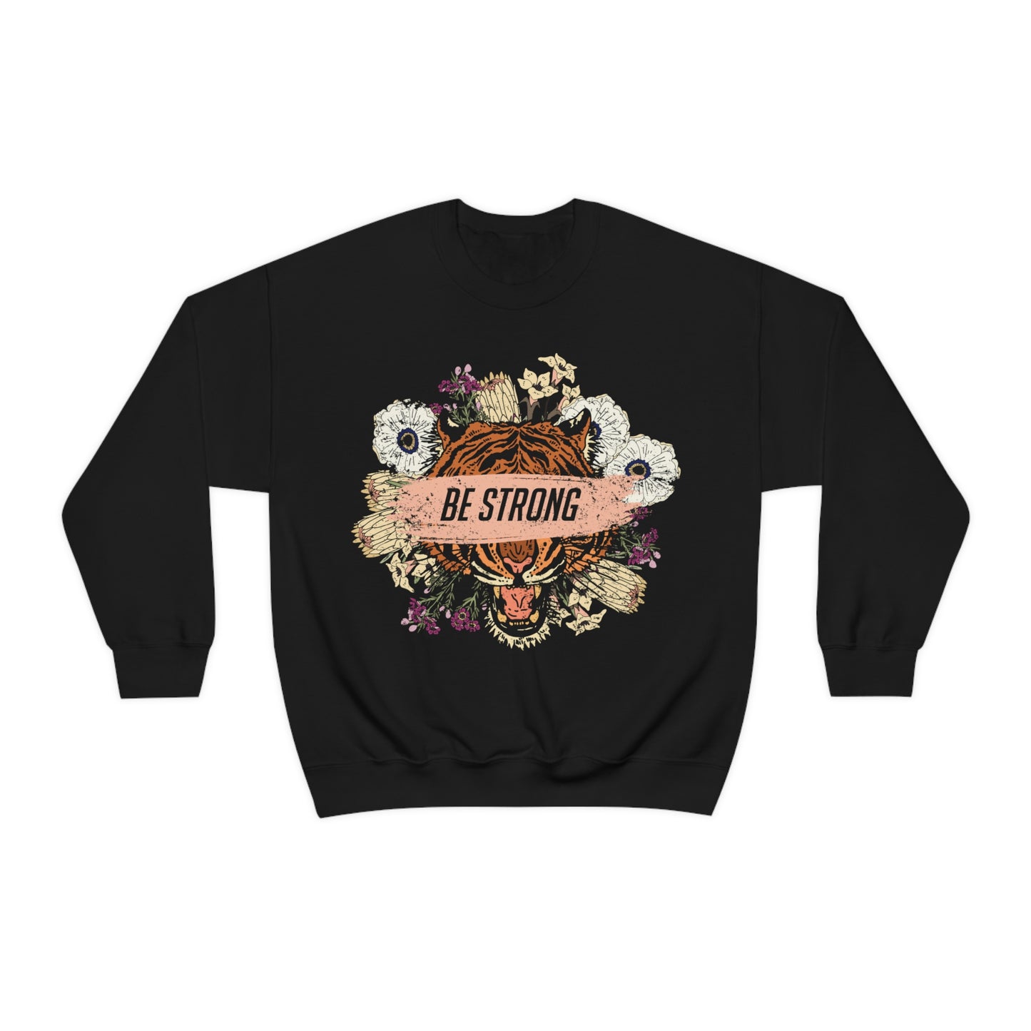 Be Strong Like a Tiger Crewneck Sweatshirt