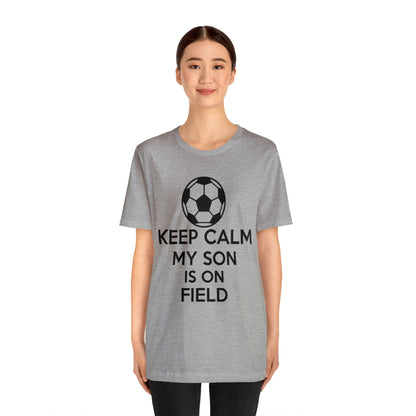 Keep calm my son is on the field T-Shirt