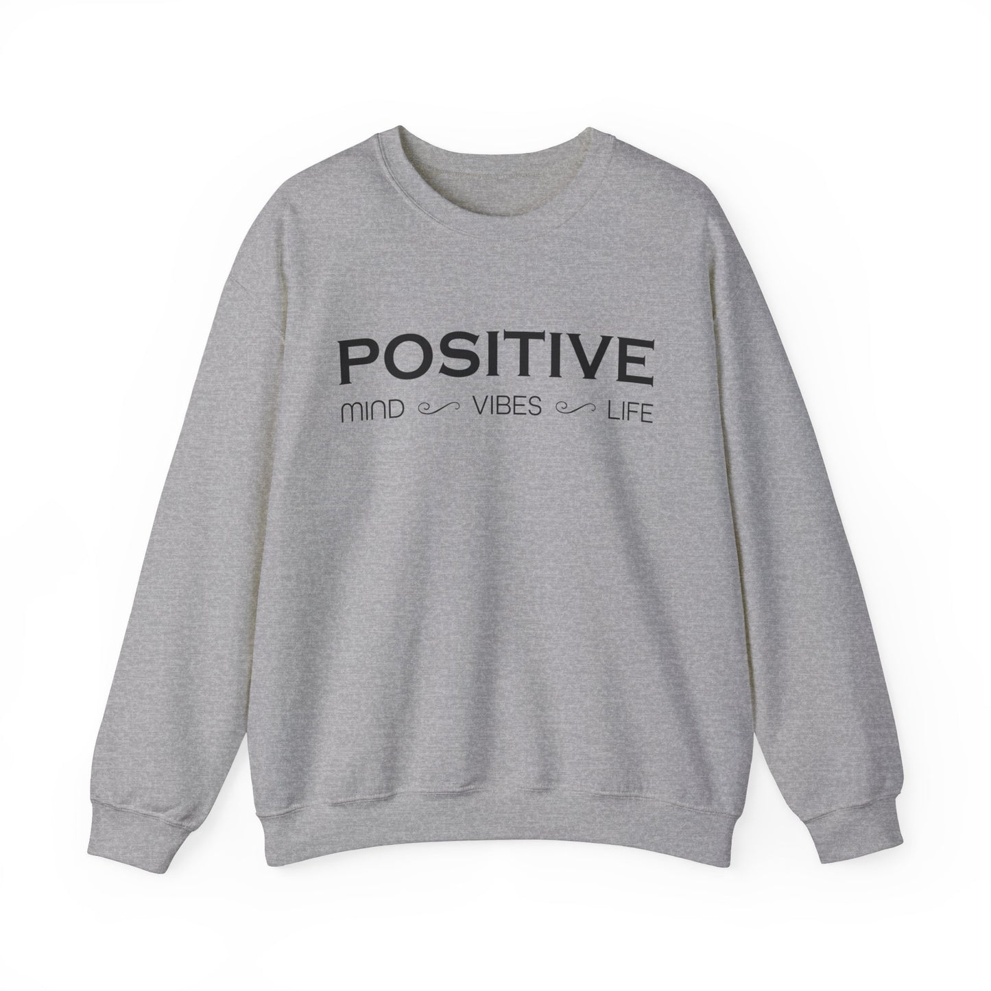 Positive mind vibes and life Crewneck Sweatshirt