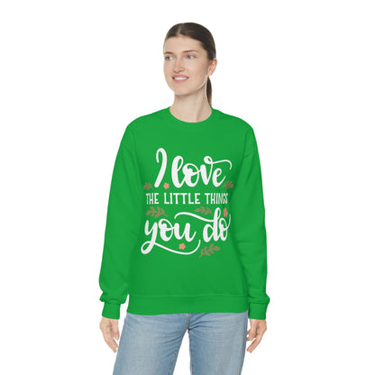 I_love_the_little_things_you_do Crewneck Sweatshirt