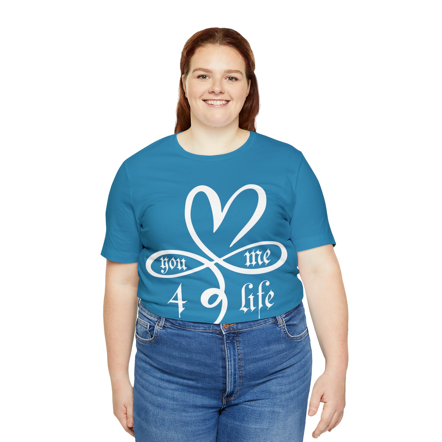 You & Me 4 life T-Shirt