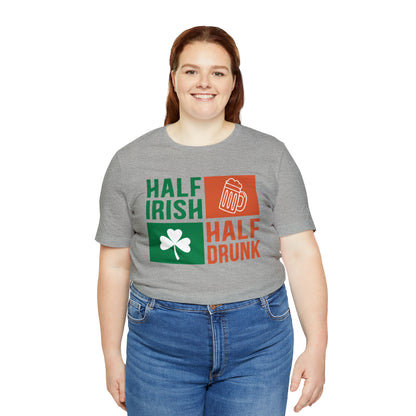 Half Irish half drunk T-Shirt