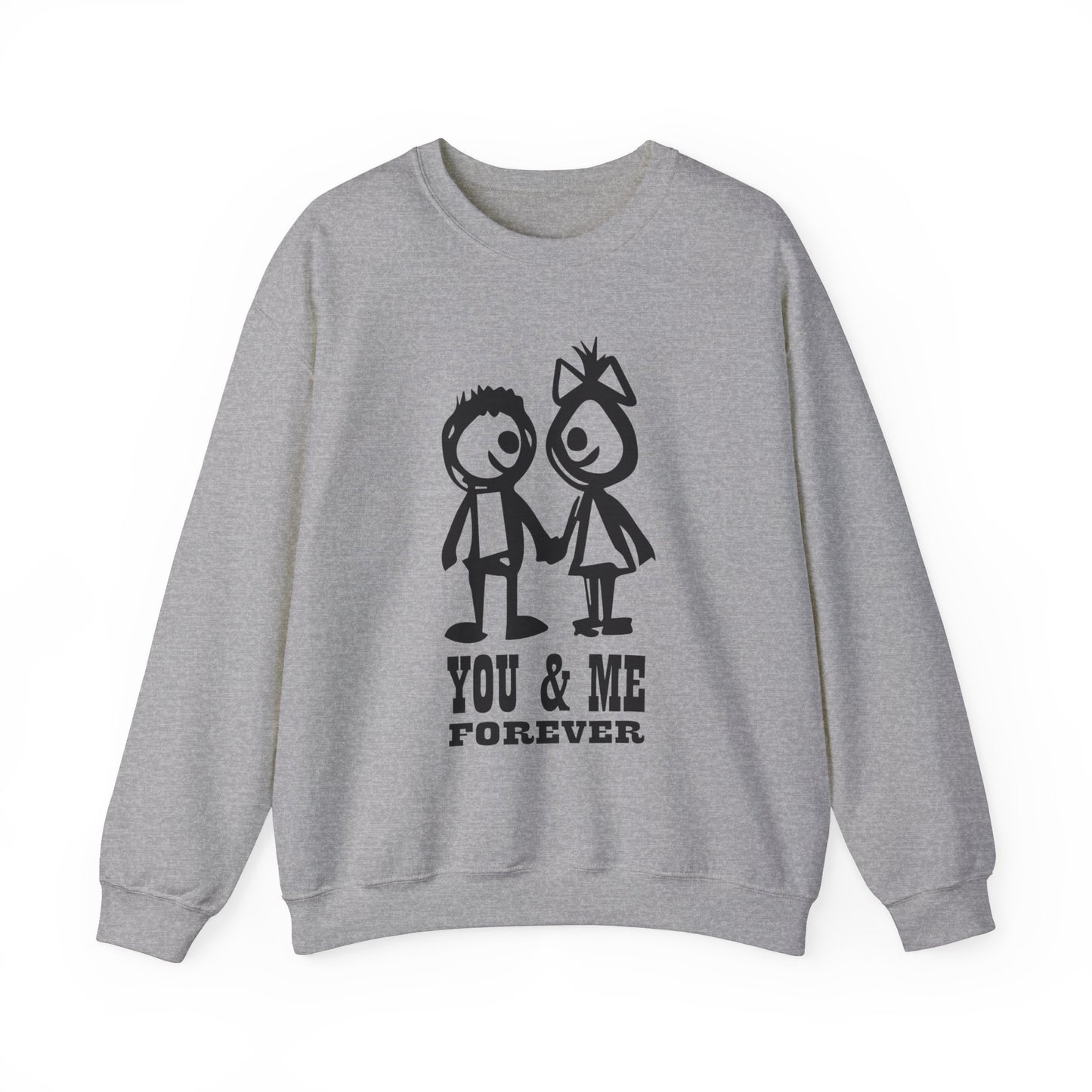 You & me forever Crewneck Sweatshirt