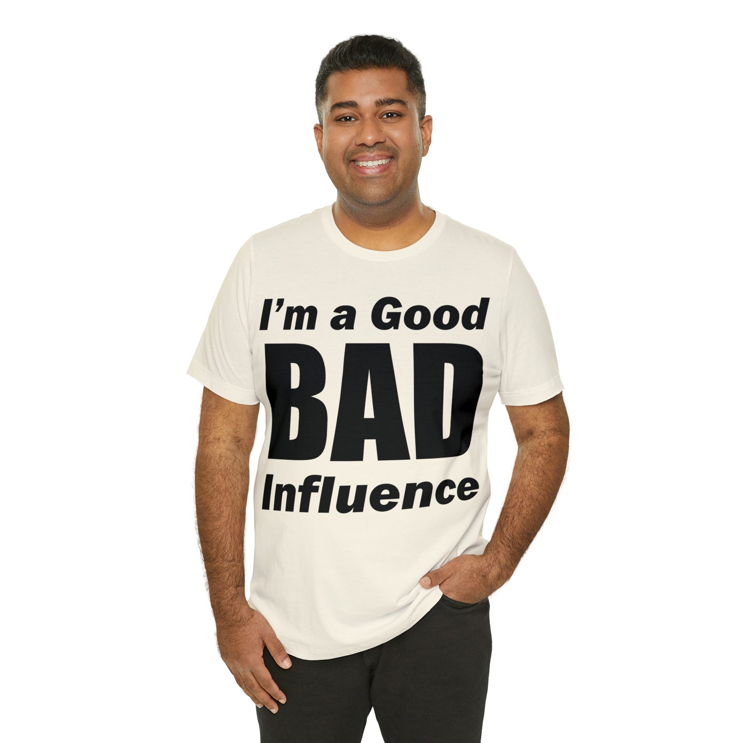 I'm a good bad influence T-Shirt