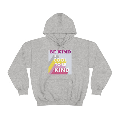 It's Cool to Be Kind Hoodie