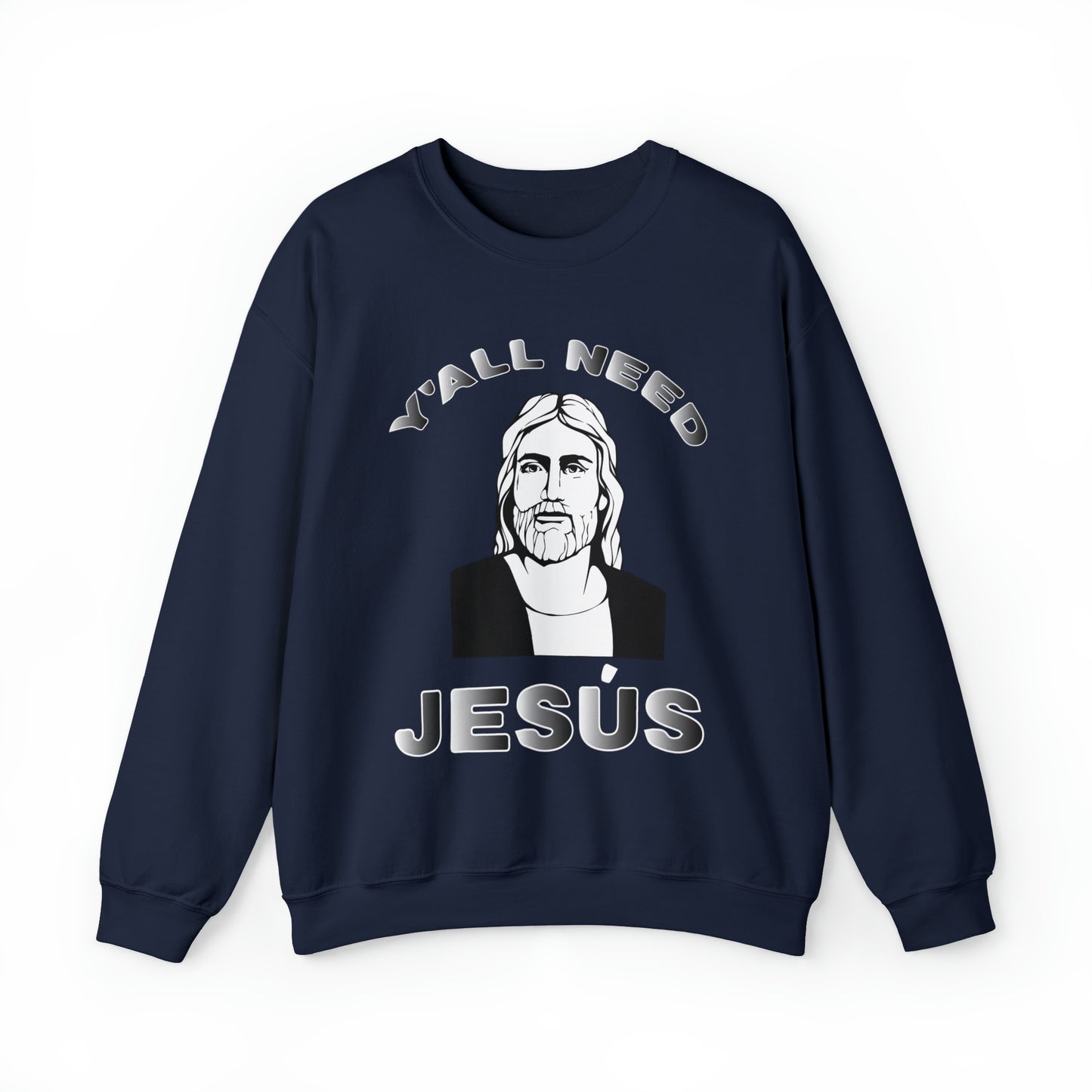 Y'all Need Jesús Crewneck Sweatshirt