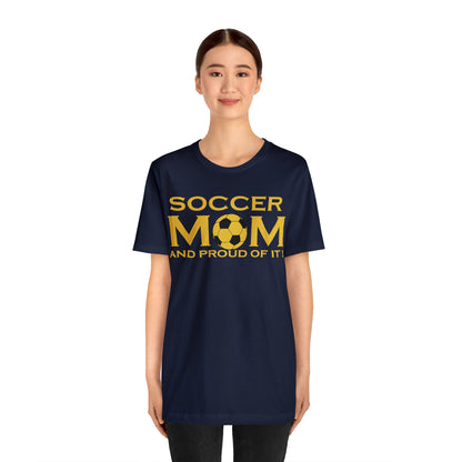 Soccer mom and proud of it T-Shirt