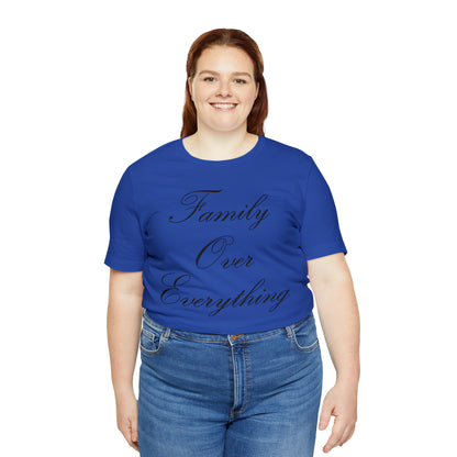 Family Over Everything T-Shirt