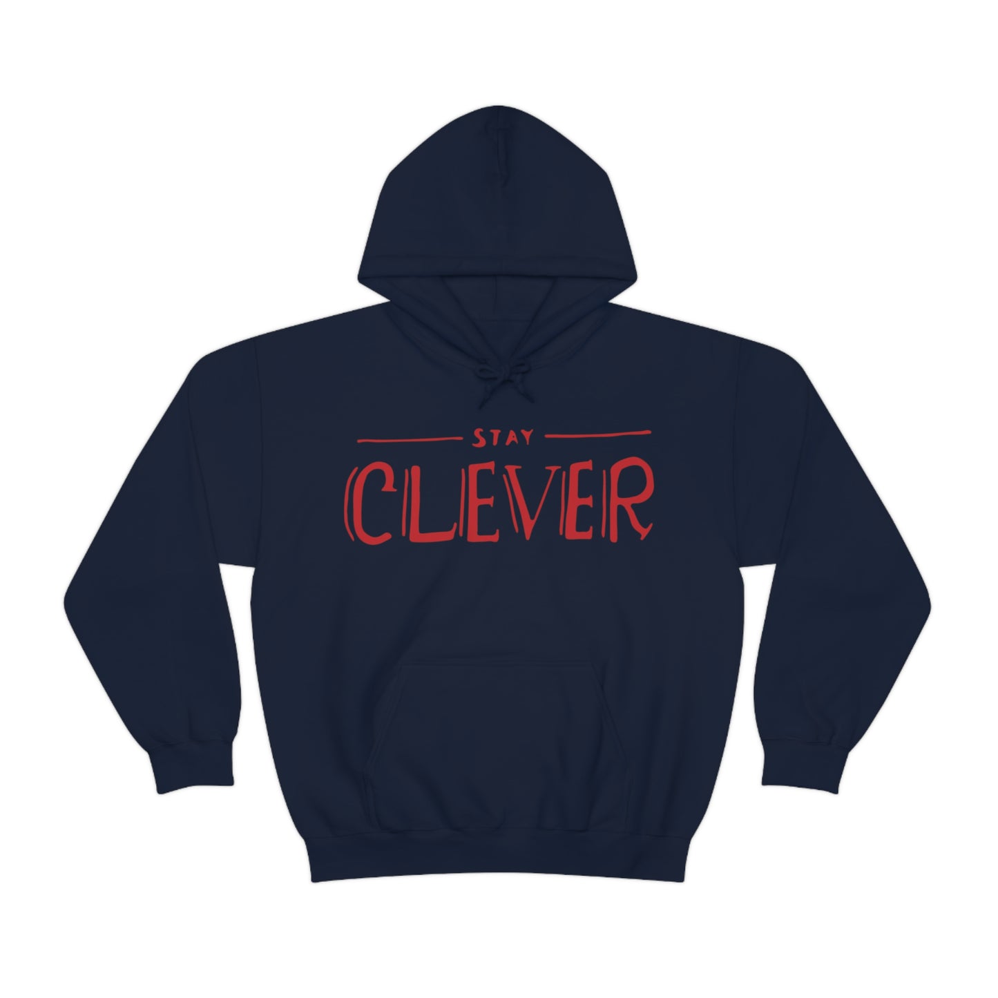 Stay Clever Hoodie