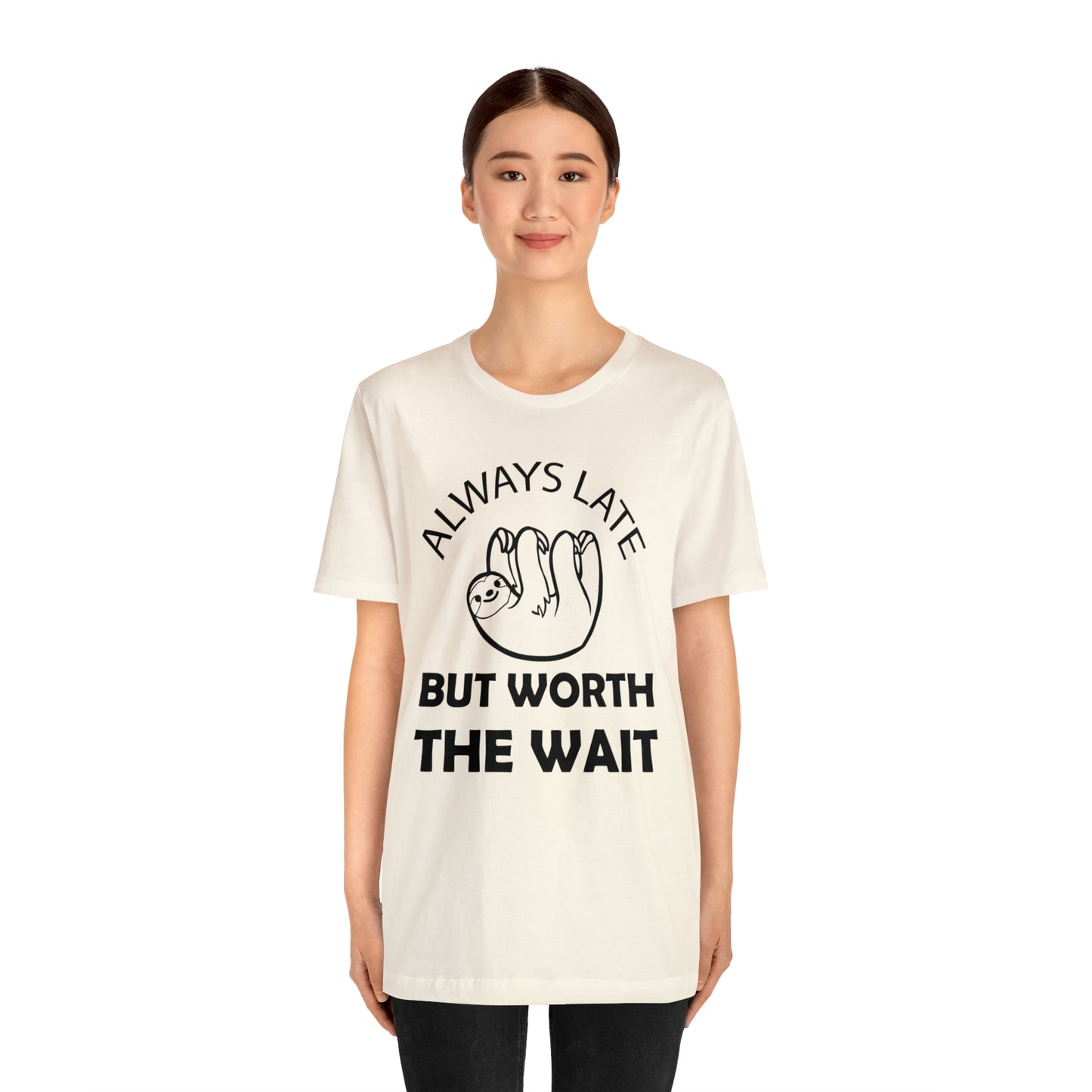 Always Late Sloth T-Shirt