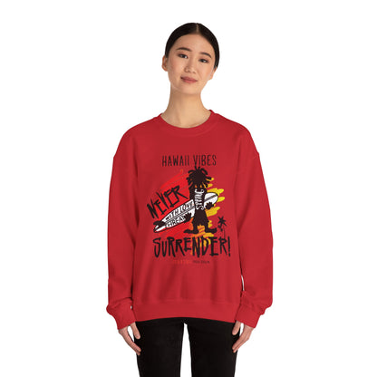 Hawaii Vibe Never Surrender Crewneck Sweatshirt