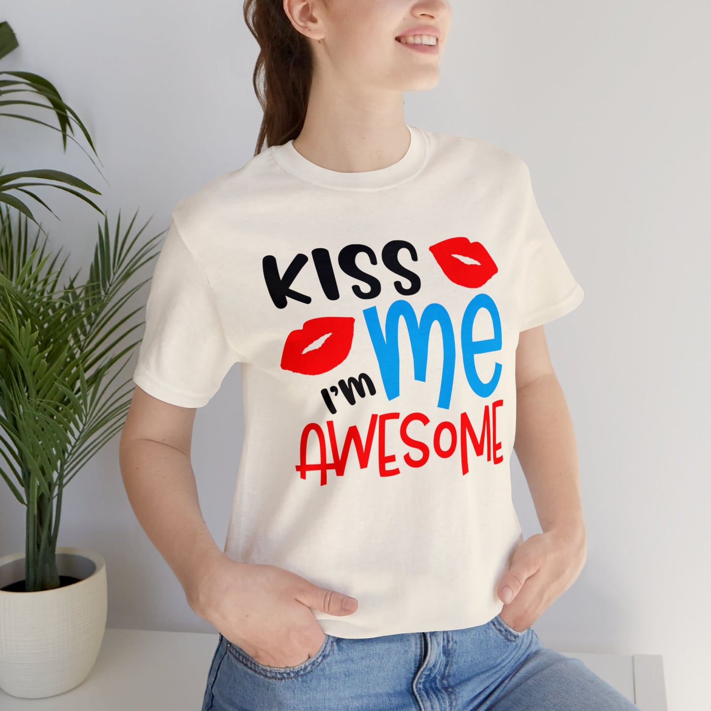 Kiss Me I'm Awesome T-Shirt