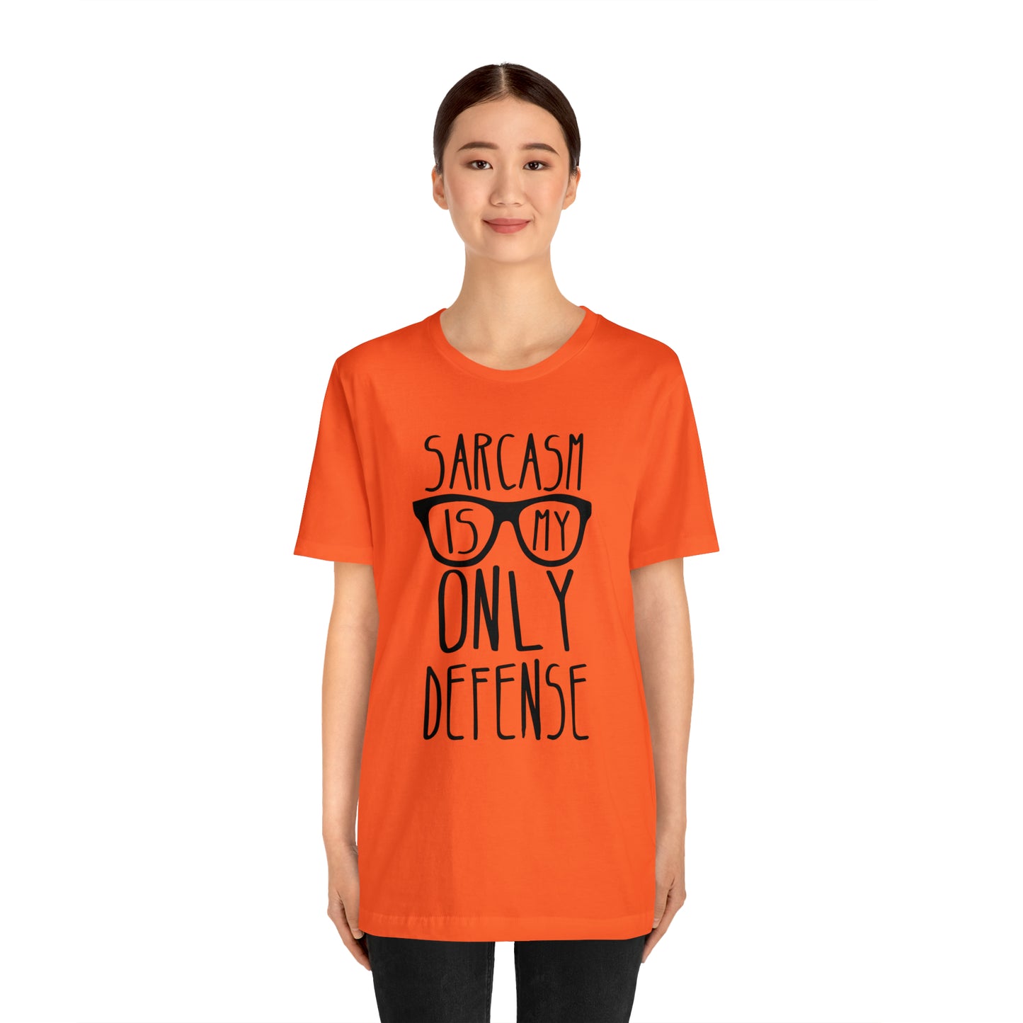 Sarcasm is my Only Defense T-Shirt